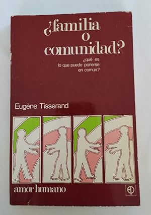 Immagine del venditore per Familia o comunidad? : qu es lo primero que puede ponerse en comn? venduto da La Leona LibreRa