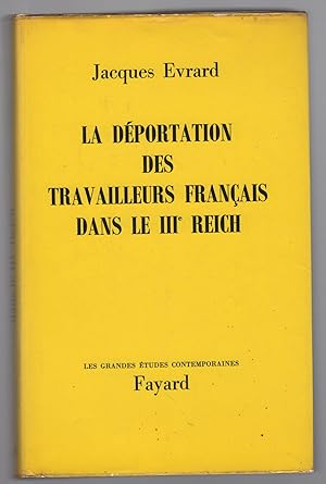 La déportation des travailleurs français dans le IIIè Reich