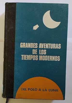 Imagen del vendedor de Grandes aventuras de los tiempos modernos. Del polo a la luna a la venta por La Leona LibreRa