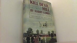 Bild des Verkufers fr Kill Devil Hill. The Epic of the Wright Brothers, 1900-1909. zum Verkauf von Antiquariat Uwe Berg