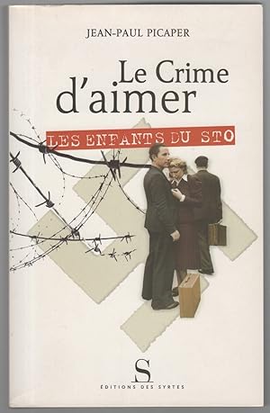 Seller image for Le crime d'aimer. Les enfants du STO for sale by Librairie Seigneur