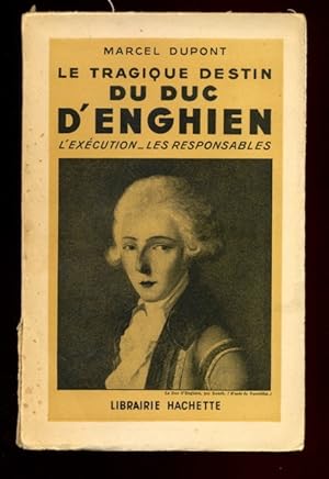 Le tragique destin du Duc d'Enghien