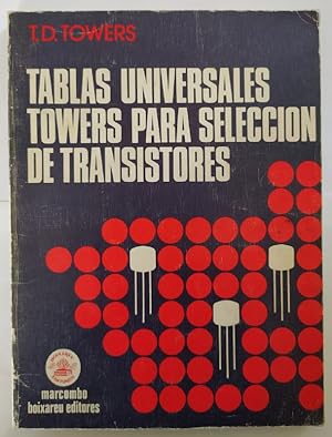 Imagen del vendedor de Tablas universales Towers para seleccin de transistores. a la venta por La Leona LibreRa