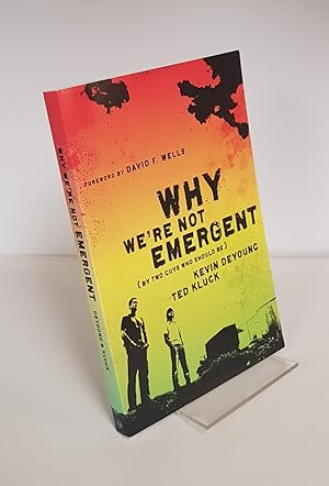 Seller image for Why we're not Emergent - By Two Guys Who Should Be - Faith and Freedom for sale by CURIO