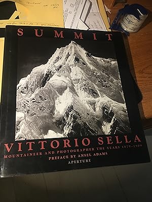 Immagine del venditore per Summit : Vittorio Sella : Mountaineer and Photographer : The Years 1879-1909 venduto da Bristlecone Books  RMABA
