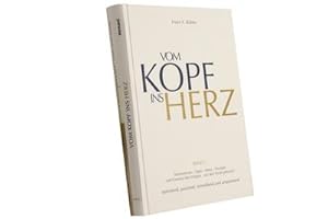 Bild des Verkufers fr Doppelbuch Vom Kopf ins Herz / Heute, hier, jetzt : Ein Reisefhrer durchs Leben zum Verkauf von AHA-BUCH GmbH