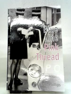 Seller image for Blue Line- Pink Thread for sale by World of Rare Books