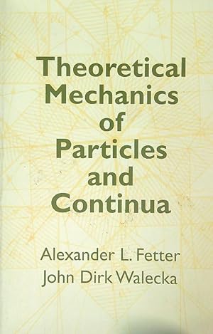 Image du vendeur pour Theoretical Mechanics of Particles and Continua mis en vente par Miliardi di Parole