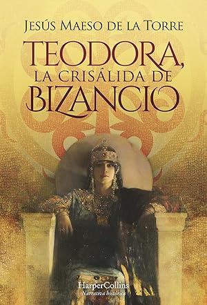 Seller image for Teodora, la crislida de Bizancio for sale by Imosver