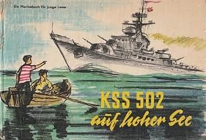 Imagen del vendedor de KSS 502 auf hoher See. Ein Marinebuch fr junge Leser. a la venta por Versandantiquariat Dr. Uwe Hanisch