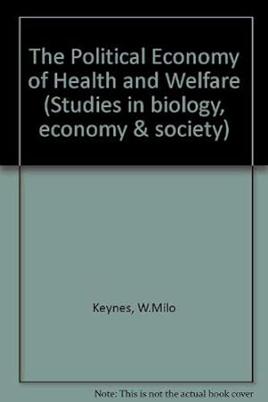 Seller image for The Political Economy of Health and Welfare: Proceedings of the Twenty-second Annual Symposium of the Eugenics Society, London, 1985 (Studies in Biology, Economy and Society) for sale by Redux Books