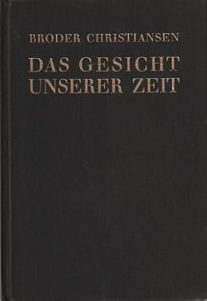 Imagen del vendedor de Das Gesicht unserer Zeit. a la venta por Versandantiquariat Dr. Uwe Hanisch