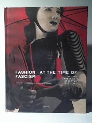 Fashion at the time of Fascism. Italian Modernist Lifestyle 1922 - 1943