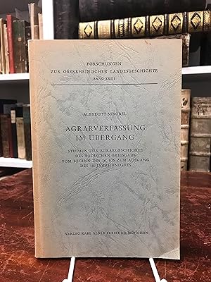 Agrarverfassung im Übergang. Studien zur Agrargeschichte des Badischen Breisgaus vom Beginn des 1...