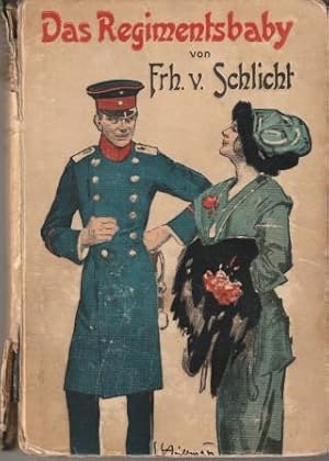 Image du vendeur pour Das Regimentsbaby. Humoristischer Roman. mis en vente par Versandantiquariat Dr. Uwe Hanisch