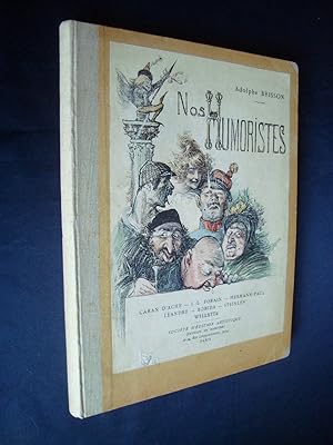 Imagen del vendedor de Nos Humoristes - Caran d'Ache, Jean-Louis Forain, Hermann-Paul, Landre, Robida, Steinlen, Willette - a la venta por Le Livre  Venir