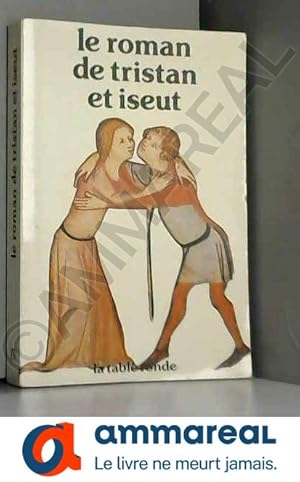 Bild des Verkufers fr Le roman de Tristan et Yseut zum Verkauf von Ammareal