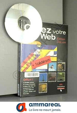 Bild des Verkufers fr Crez votre site Web, dition DeLuxe (+ 1 CD-Rom) zum Verkauf von Ammareal