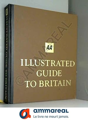 Seller image for ILLUSTRATED GUIDE TO BRITAIN for sale by Ammareal
