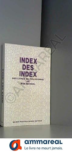 Image du vendeur pour Index des index des livres de philosophie de Max Heindel mis en vente par Ammareal