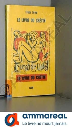 Image du vendeur pour Le livre du crtin mis en vente par Ammareal