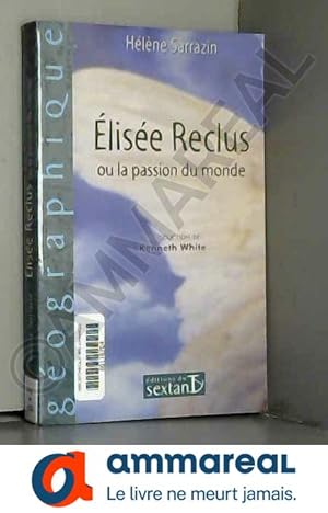 Image du vendeur pour Elise Reclus ou la Passion du monde mis en vente par Ammareal