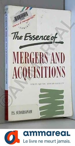 Seller image for The Essence of Mergers and Acquisitions for sale by Ammareal