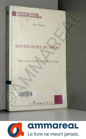 Imagen del vendedor de SOCIOLOGIES DU SPORT: Thorie des champs et Thorie critique a la venta por Ammareal