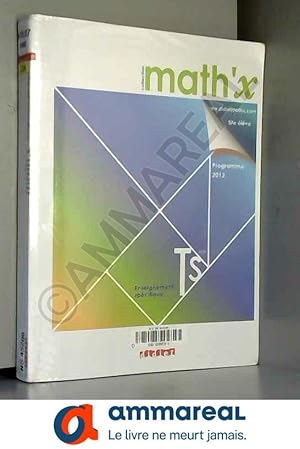 Bild des Verkufers fr Math'x Tle S enseignement spcifique - Manuel format compact - dition 2012 zum Verkauf von Ammareal