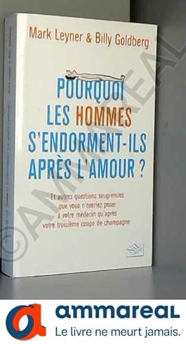Seller image for Pourquoi les hommes s'endorment-ils aprs l'amour ? for sale by Ammareal