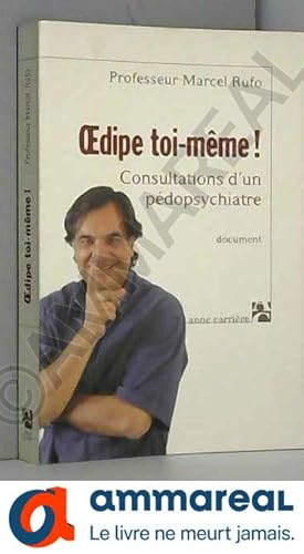 Image du vendeur pour Oedipe toi-mme! Consultations d'un pdopsychiatre mis en vente par Ammareal