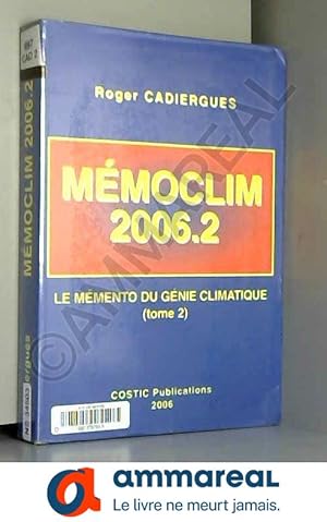 Image du vendeur pour MmoClim 2006.2: Le mmento du gnie climatique Tome 2 mis en vente par Ammareal