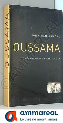 Seller image for Oussama : La fabrication d'un terroriste for sale by Ammareal