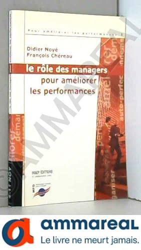 Bild des Verkufers fr Pour amliorer les performances. Le rle des managers pour amliorer les performances, tome 1 zum Verkauf von Ammareal