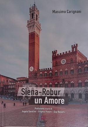 Siena-Robur. Un amore