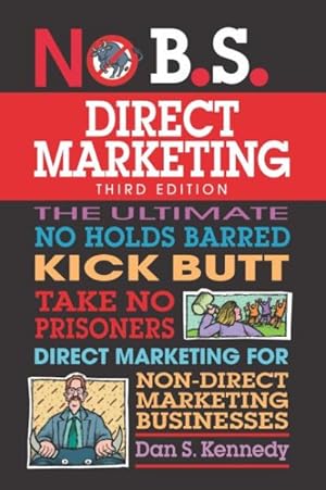 Bild des Verkufers fr No B.S. Guide to Direct Marketing zum Verkauf von GreatBookPrices