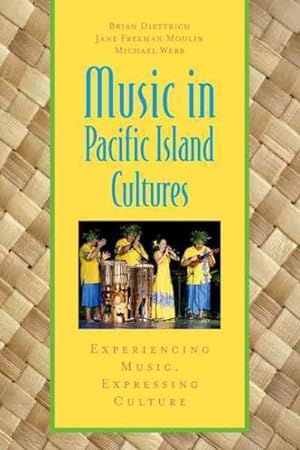 Immagine del venditore per Music in Pacific Island Cultures : Experiencing Music, Expressing Culture venduto da GreatBookPrices