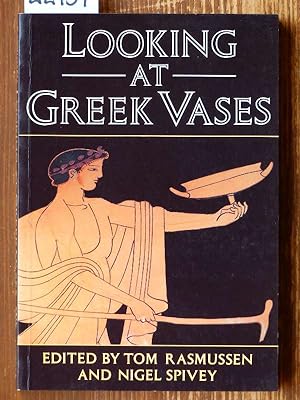 Looking at Greek Vases. [Mit Beitr. von Martin Robertson, Mary Beard, John Boardman et al.]