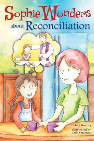 Image du vendeur pour Sophie Wonders About Reconciliation mis en vente par GreatBookPrices