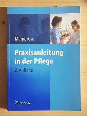 Bild des Verkufers fr Praxisanleitung in der Pflege [2. Auflage] zum Verkauf von Versandantiquariat Manuel Weiner