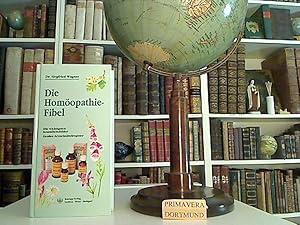 Die Homöopathie-Fibel. Die wichtigsten Krankheitsbilder, großes Arzneimittelregister.