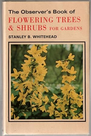 Image du vendeur pour The Observer's Book of Flowering Trees and Shrubs for Gardens mis en vente par Mystery Cove Book Shop