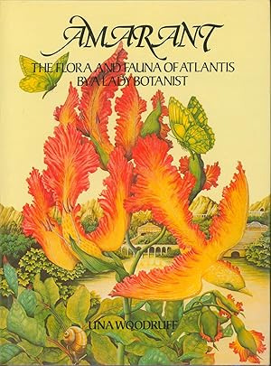 Seller image for Amarant - The Flora and Fauna of Atlantis by a Lady Botanist for sale by Bud Plant & Hutchison Books