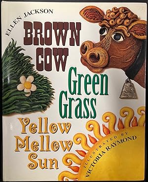 Immagine del venditore per Brown Cow, Green Grass, Yellow Mellow Sun venduto da Recycled Books & Music