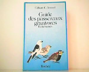 Seller image for Guide des passereaux granivores - Emberizines. for sale by Antiquariat Kirchheim