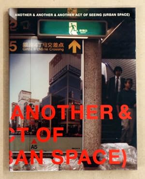 Immagine del venditore per Another & Another & Another Act of Seeing (Urban Space). venduto da antiquariat peter petrej - Bibliopolium AG