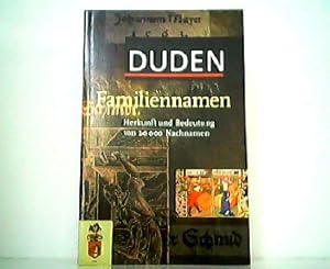 Duden Familiennamen - Herkunft und Bedeutung von 20 000 Nachnamen.