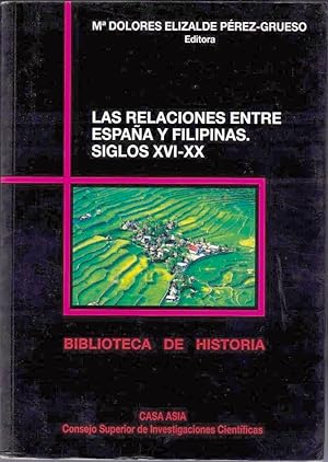 Imagen del vendedor de LAS RELACIONES ENTRE ESPAA Y FILIPINAS. SIGLOS XVI-XX. a la venta por Librera Javier Fernndez
