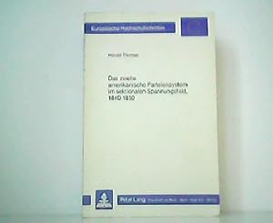 Das zweite amerikanische Parteiensystem im sektionalen Spannungsfeld, 1840-1850. Europäische Hoch...