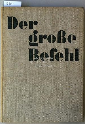 Der große Befehl. Ill. nach Originalen v. Max Pechstein.